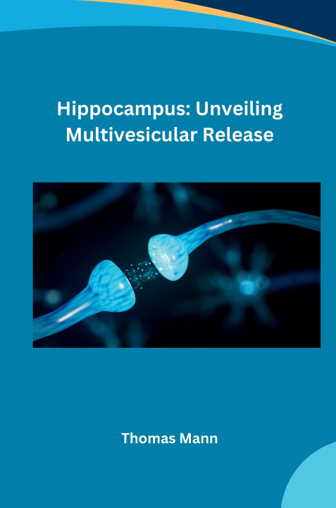 Libro Hippocampus: Unveiling Multivesicular Release Nicholas