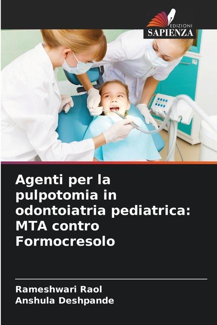 Livre Agenti per la pulpotomia in odontoiatria pediatrica: MTA contro Formocresolo Rameshwari Raol