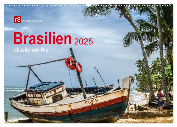 Kalendář/Diář Brasilien 2025 abseits von Rio (Wandkalender 2025 DIN A2 quer), CALVENDO Monatskalender Calvendo