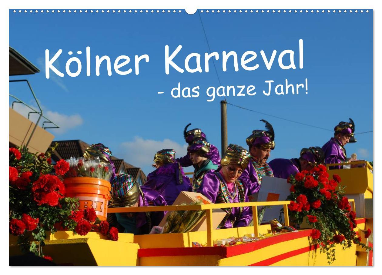 Kalendár/Diár Kölner Karneval - das ganze Jahr! (Wandkalender 2025 DIN A2 quer), CALVENDO Monatskalender Calvendo