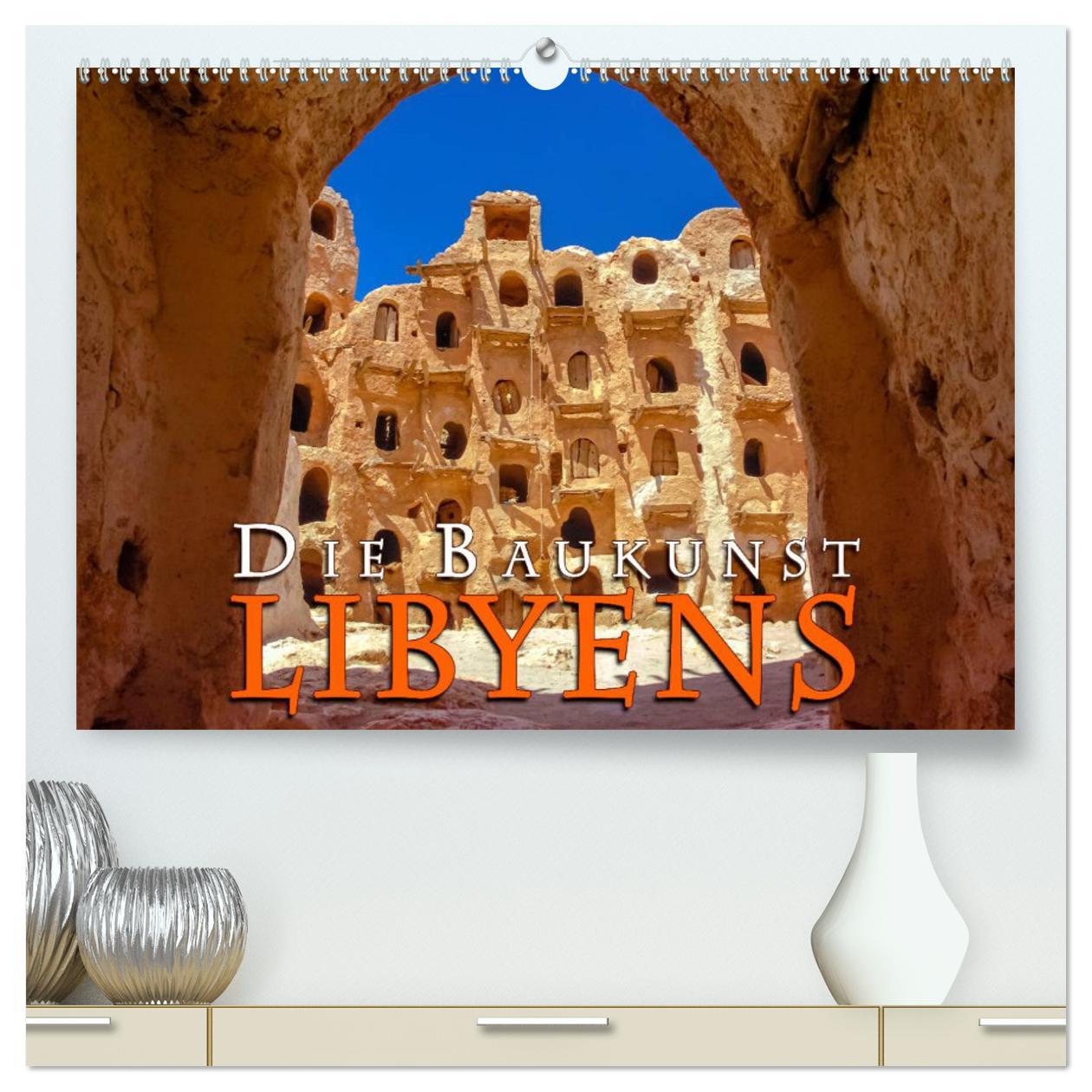 Календар/тефтер Die Baukunst Libyens (hochwertiger Premium Wandkalender 2025 DIN A2 quer), Kunstdruck in Hochglanz Calvendo