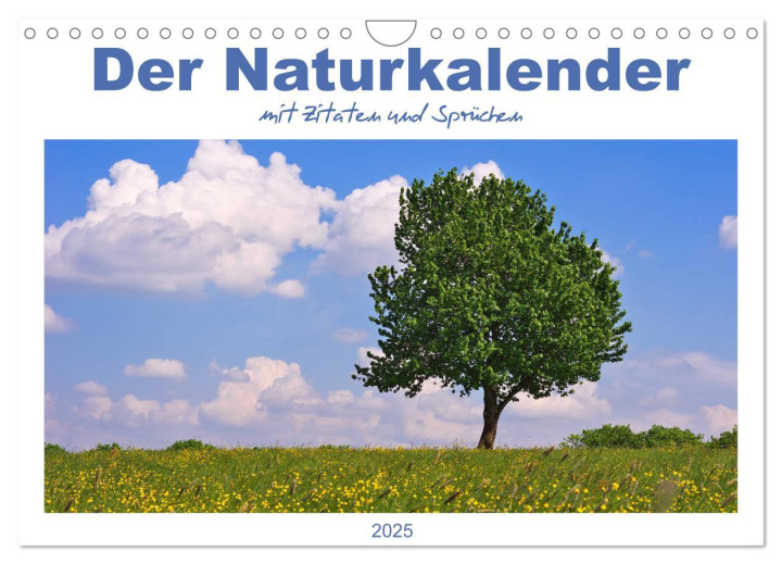 Kalendář/Diář Der Naturkalender mit Zitaten und Sprüchen (Wandkalender 2025 DIN A4 quer), CALVENDO Monatskalender Calvendo