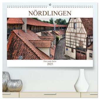 Kalender/Terminbuch Nördlingen - Eine runde Sache (hochwertiger Premium Wandkalender 2025 DIN A2 quer), Kunstdruck in Hochglanz Calvendo