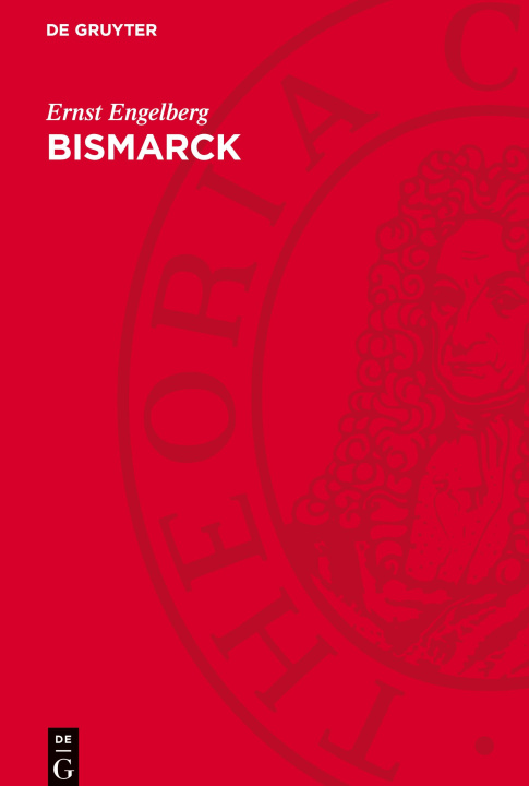 Libro Bismarck Ernst Engelberg