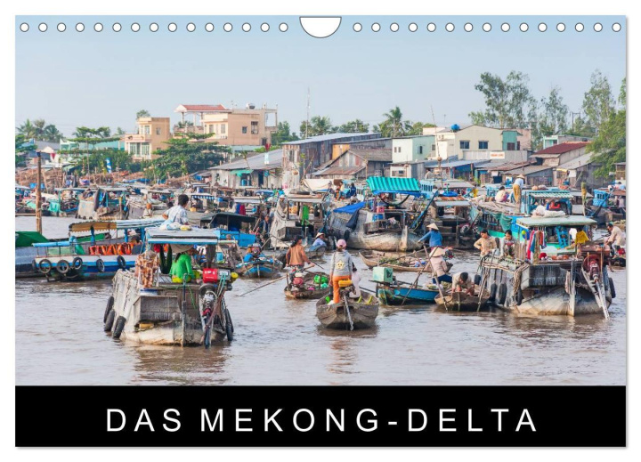 Calendar / Agendă Das Mekong-Delta (Wandkalender 2025 DIN A4 quer), CALVENDO Monatskalender Calvendo