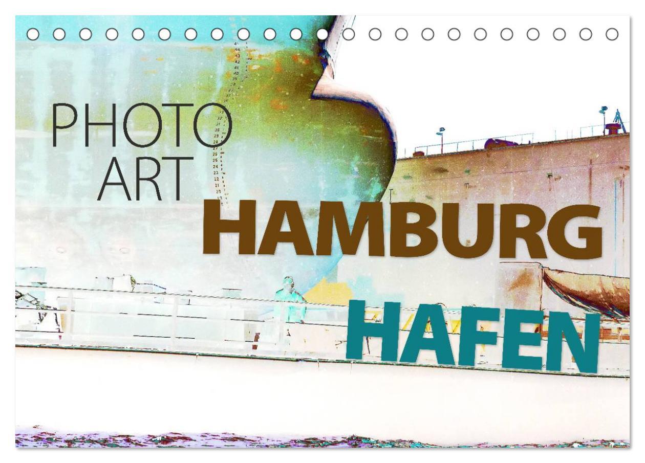 Kalender/Terminbuch Photo-Art / Hamburg Hafen (Tischkalender 2025 DIN A5 quer), CALVENDO Monatskalender Calvendo