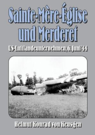 Livre Sainte-Mère-Église und Merderet Helmut Konrad von Keusgen