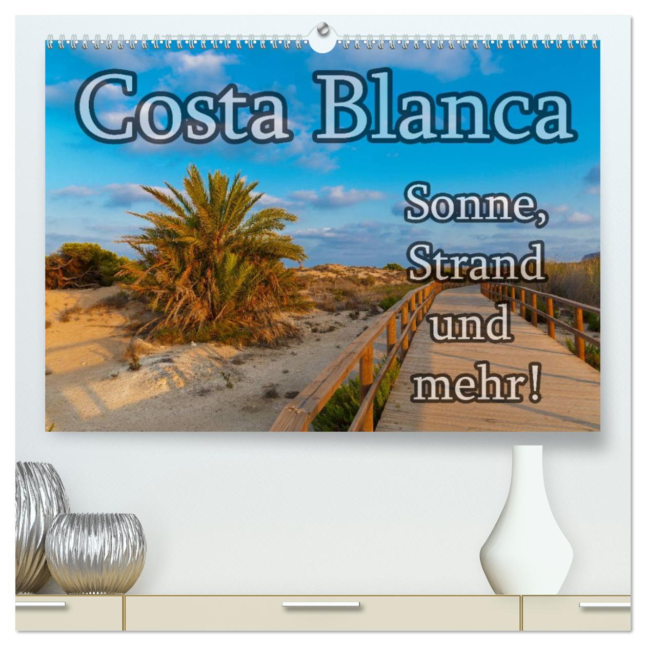 Calendario/Agenda Costa Blanca - Sonne, Strand und mehr (hochwertiger Premium Wandkalender 2025 DIN A2 quer), Kunstdruck in Hochglanz Calvendo