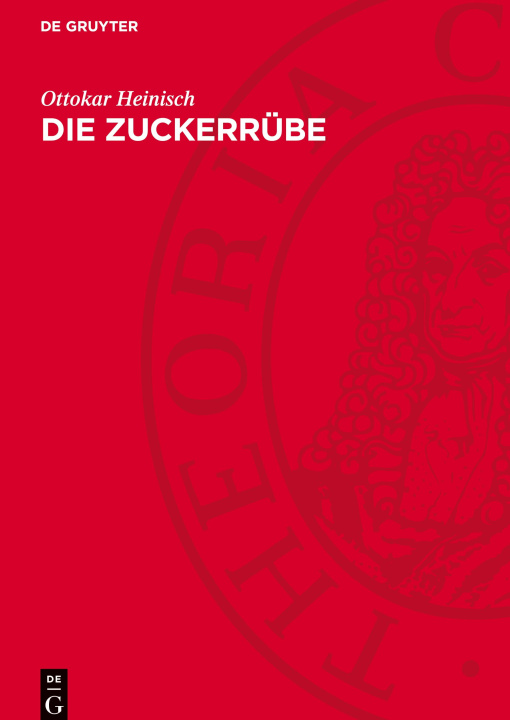 Knjiga Die Zuckerrübe Ottokar Heinisch