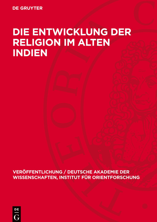 Knjiga Die Entwicklung der Religion im Alten Indien Dg De Gruyter
