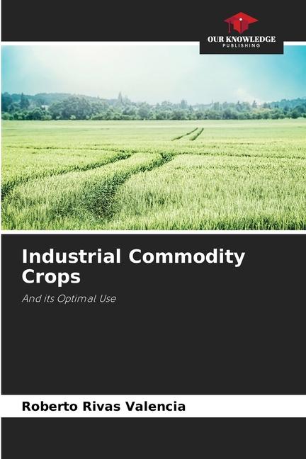 Knjiga Industrial Commodity Crops Roberto Rivas Valencia