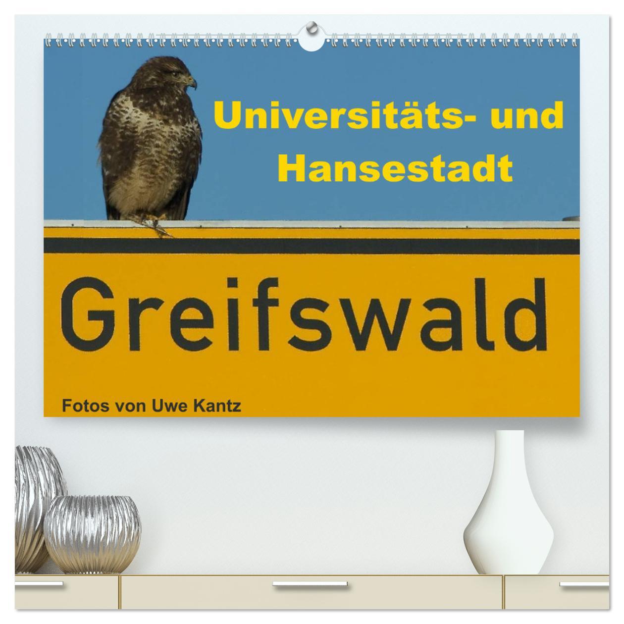 Kalendář/Diář Univeritäts- und Hansestadt Greifswald (hochwertiger Premium Wandkalender 2025 DIN A2 quer), Kunstdruck in Hochglanz Calvendo