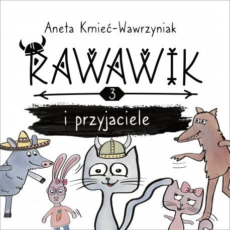 Książka Rawawik i przyjaciele Tom 3 Aneta Kmieć-Wawrzyniak