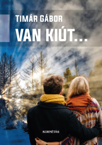 Knjiga Van kiút... Timár Gábor