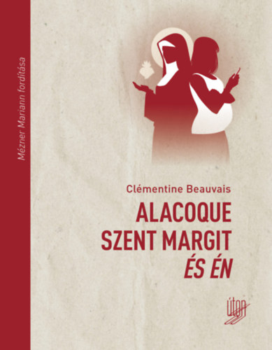 Kniha Alacoque Szent Margit és én Clémentine Beauvais