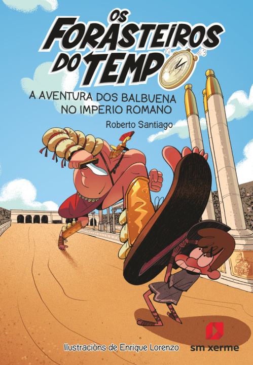 Kniha Os Forasteiros do Tempo 3: A aventura dos Balbuena no Imperio romano SANTIAGO