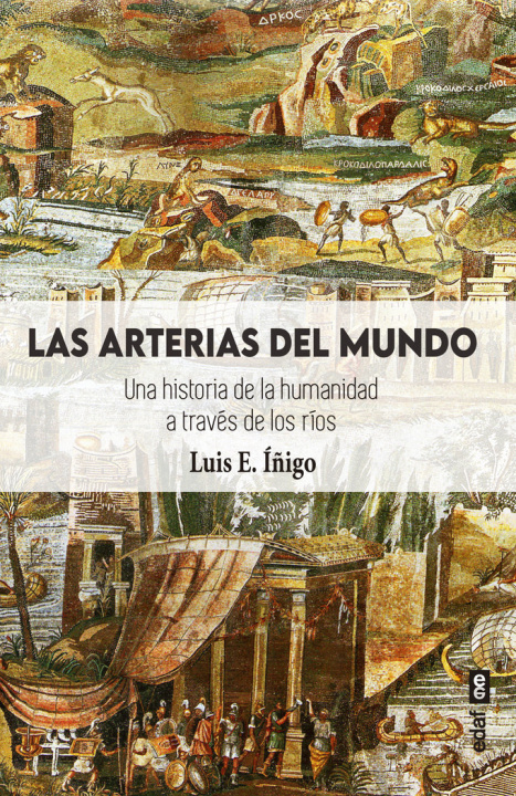 Libro LAS ARTERIAS DEL MUNDO IÑIGO FERNANDEZ