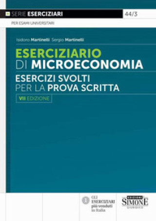 Kniha Eserciziario di microeconomia. Esercizi svolti per la prova scritta Isidoro Martinelli
