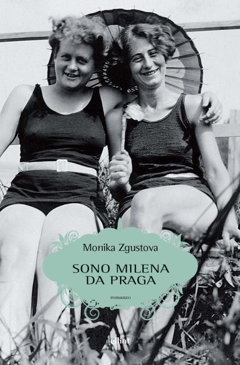 Kniha Sono Milena da Praga Monica Zgustova