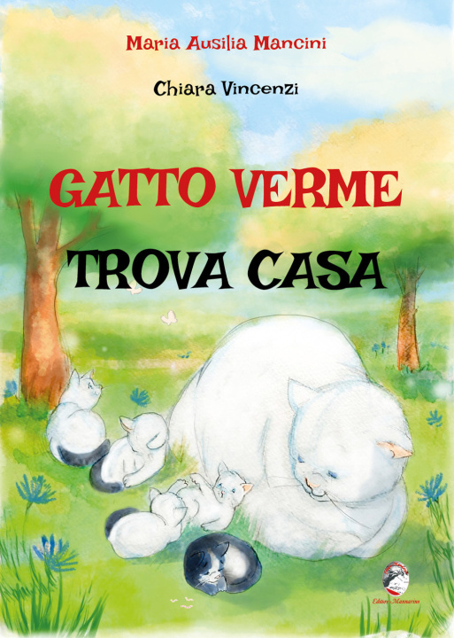 Knjiga Gatto verme trova casa Maria Ausilia Mancini