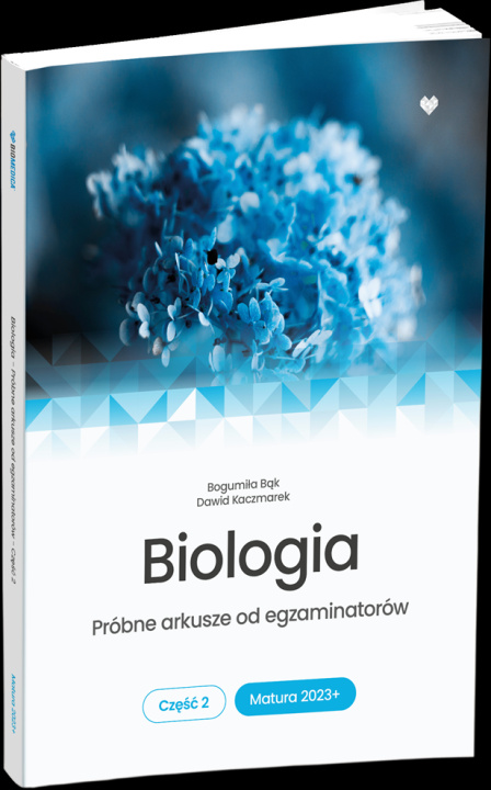 Kniha Matura 2023+ Biologia próbne arkusze od egzaminatorów część  2 Bogumiła Bąk