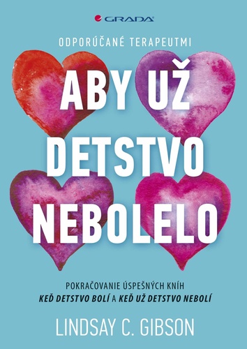 Книга Aby už detstvo nebolelo Lindsay  C. Gibson