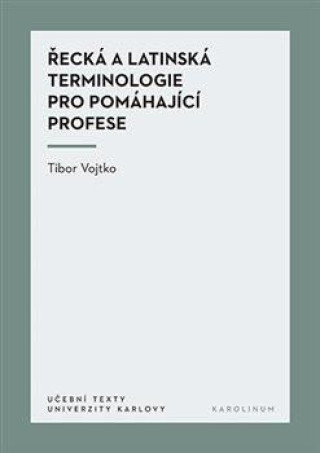 Book Řecká a latinská terminologie pro pomáhající profese Tibor Vojtko