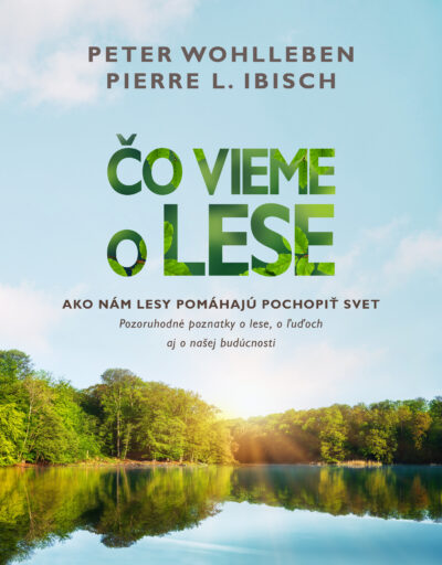 Libro Čo vieme o lese Pierre L. Ibisch Peter