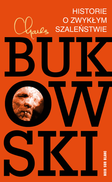 Kniha Historie o zwykłym szaleństwie Bukowski Charles