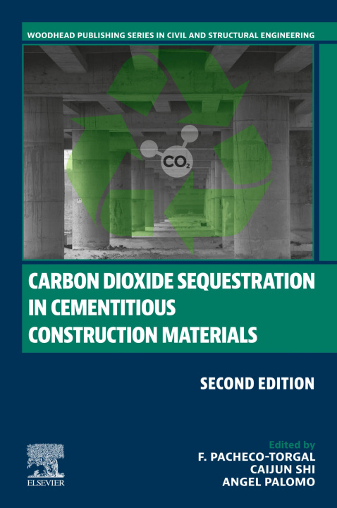 E-kniha Carbon Dioxide Sequestration in Cementitious Construction Materials F. Pacheco-Torgal