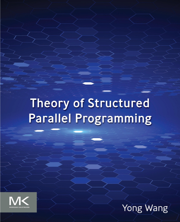 E-book Theory of Structured Parallel  Programming Yong Wang