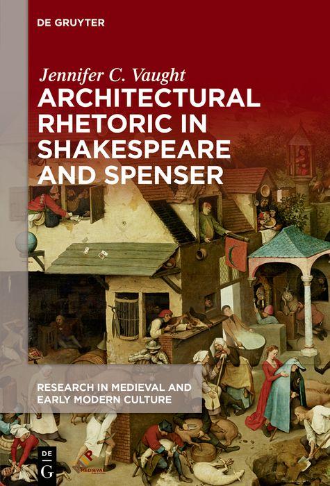 E-knjiga Architectural Rhetoric in Shakespeare and Spenser Jennifer C. Vaught