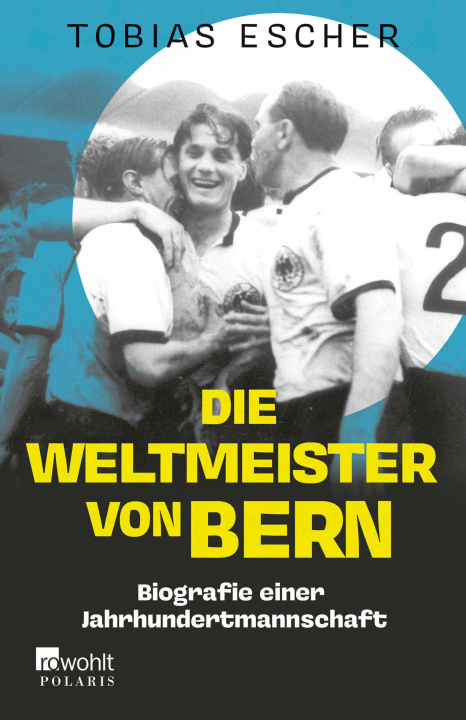 E-book Die Weltmeister von Bern Tobias Escher