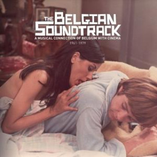 Audio The Belgian Soundtrack: A Musical Connection of Be 