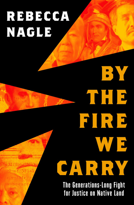 Kniha By the Fire We Carry Rebecca Nagle