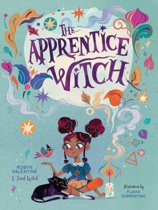 Knjiga The Apprentice Witch Text by Robyn Valentine Illustrations by Flavia Sorrentino