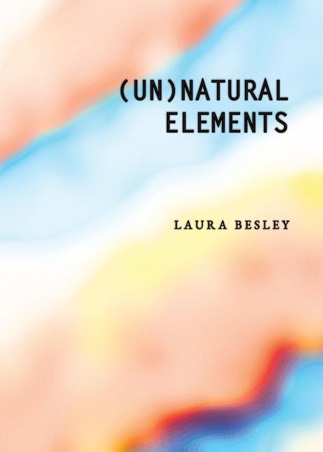 Knjiga (Un)Natural Elements Laura Besley