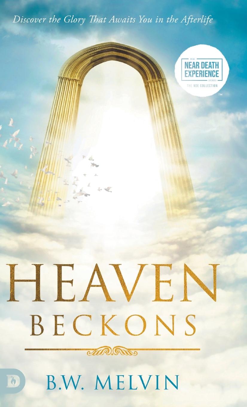 Knjiga Heaven Beckons B W Melvin