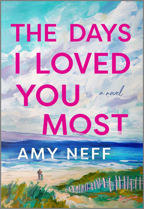 Book The Days I Loved You Most Amy Neff