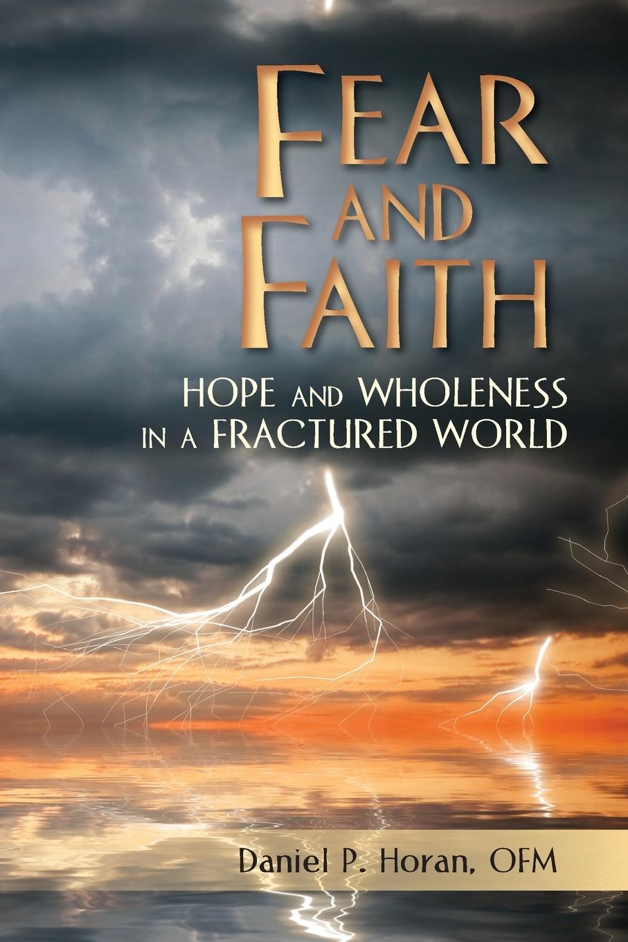 Knjiga Fear and Faith Daniel P Horan