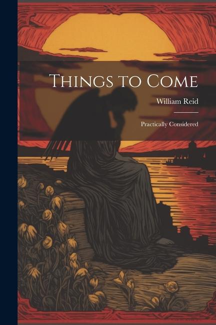 Knjiga Things to Come William Reid