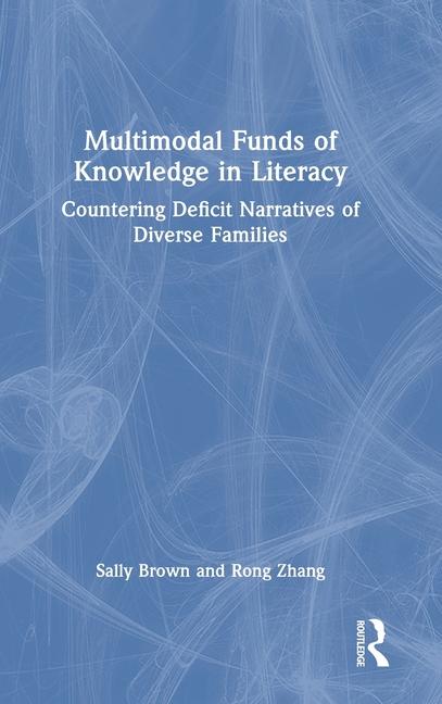 Knjiga Multimodal Funds of Knowledge in Literacy Sally Brown