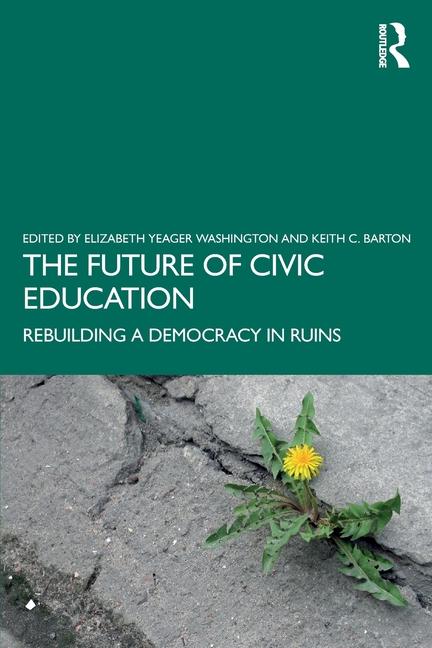 Knjiga The Future of Civic Education Keith C. Barton