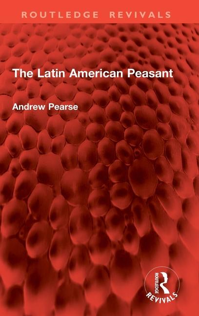Knjiga The Latin American Peasant Andrew Pearse