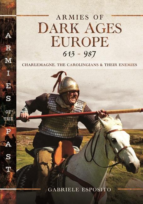 Buch Armies of Dark Ages Europe, 613-987 