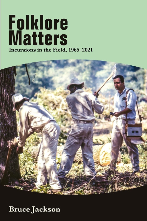 Knjiga Folklore Matters Bruce Jackson