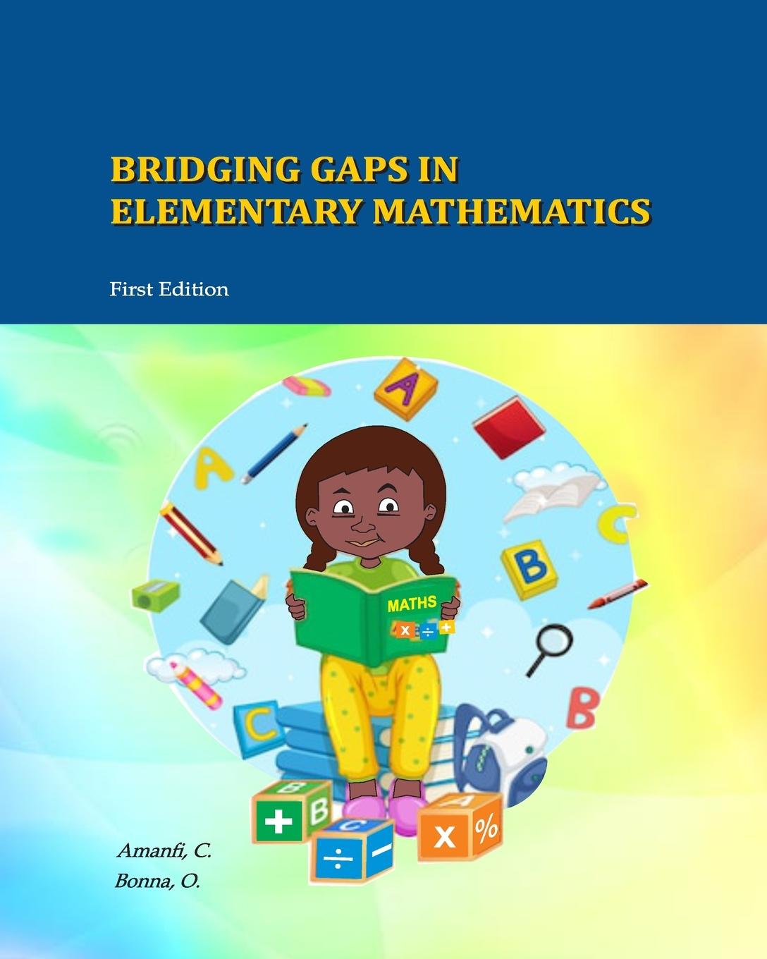 Knjiga Bridging Gaps In Elementary Mathematics Chris Amanfi