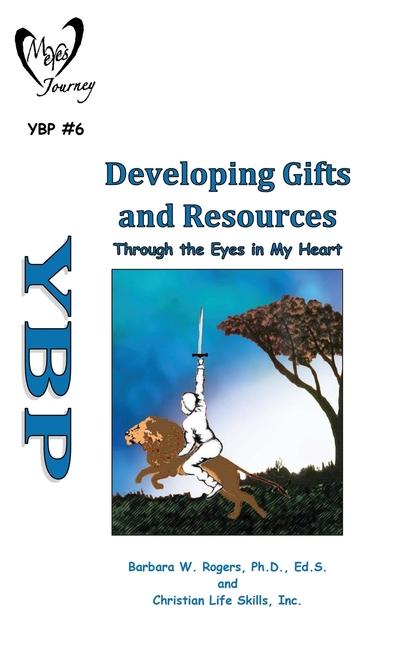 Knjiga Developing Gifts and Resources Christian Life Skills Inc.
