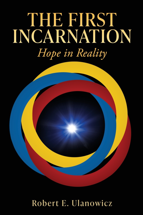 Book The First Incarnation Robert E. Ulanowicz