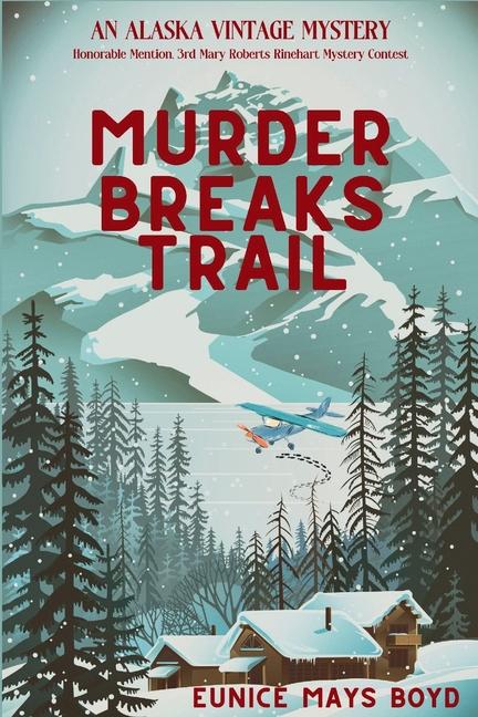 Книга Murder Breaks Trail Eunice Mays Boyd